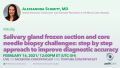 Alessandra Schmitt - Challenges in salivary gland frozen sections and updates in ancillary testing-Schmitt February2.jpg