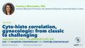 Fabiola Medeiros - Cyto-histo correlation, gynecologic- from classic to challenging-Medeiros January.jpg